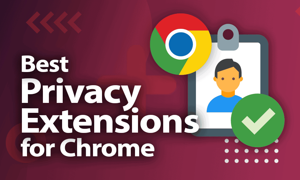 9 migliori estensioni di Chrome per la privacy