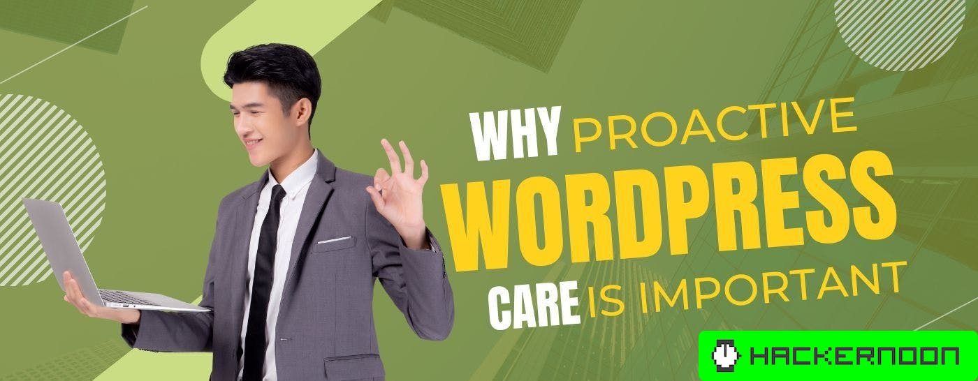 Perché è importante la cura proattiva dei siti Web WordPress: una guida al successo a lungo termine