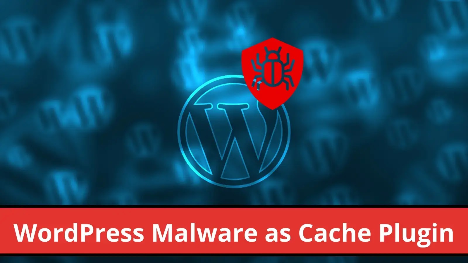 Il nuovo malware WordPress come plug-in della cache crea un amministratore canaglia